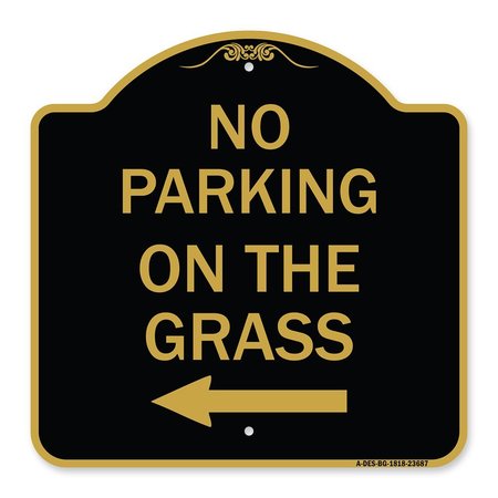 SIGNMISSION No Parking on Grass W/ Left Arrow, Black & Gold Aluminum Sign, 18" x 18", BG-1818-23687 A-DES-BG-1818-23687